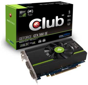 Club 3D GeForce GTX 560 SE Club 3D GeForce GTX 560 SE